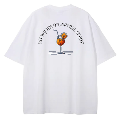 OFF MY TITS ON APEROL SPRITZ - Silly Boys Apparel