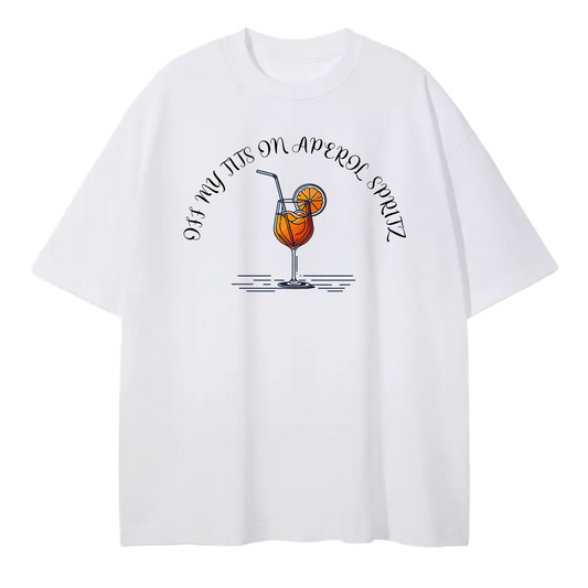 OFF MY TITS ON APEROL SPRITZ - Front Print - Silly Boys Apparel