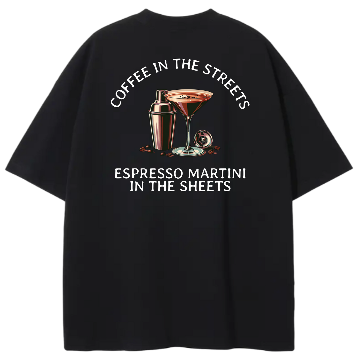 ESPRESSO MARTINI IN THE SHEETS - Silly Boys Apparel