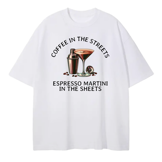 ESPRESSO MARTINI IN THE SHEETS - Front Print - Silly Boys Apparel